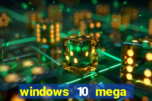 windows 10 mega lite premium download