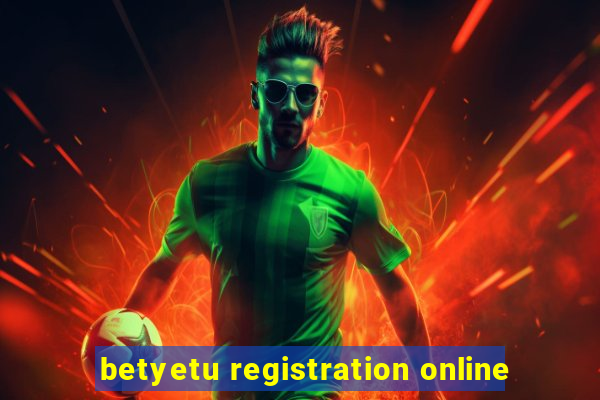 betyetu registration online