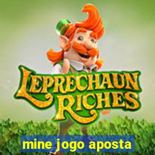 mine jogo aposta