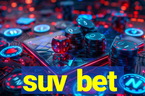 suv bet