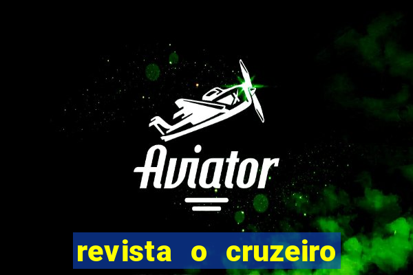 revista o cruzeiro acervo digital