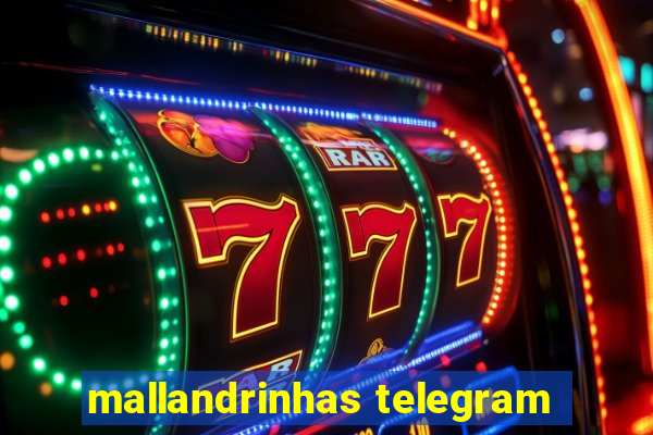 mallandrinhas telegram