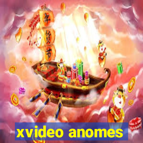 xvideo anomes