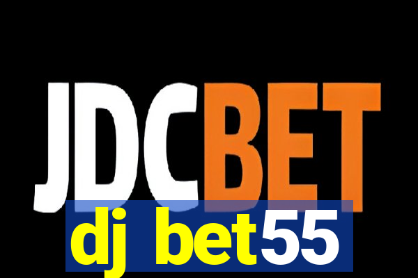 dj bet55