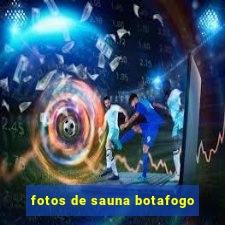 fotos de sauna botafogo