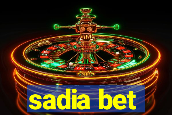 sadia bet