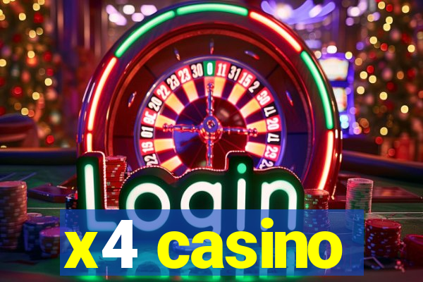 x4 casino