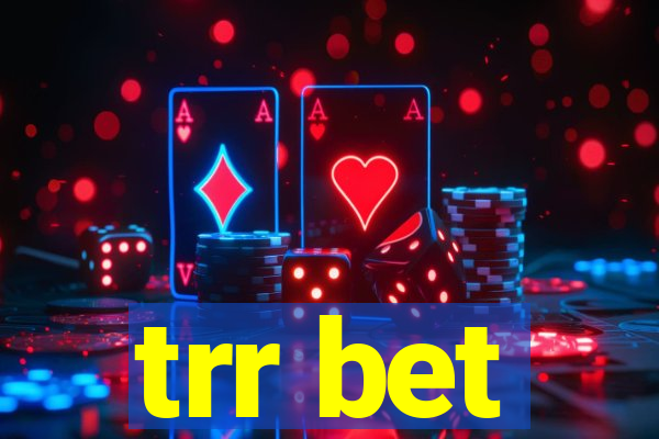 trr bet