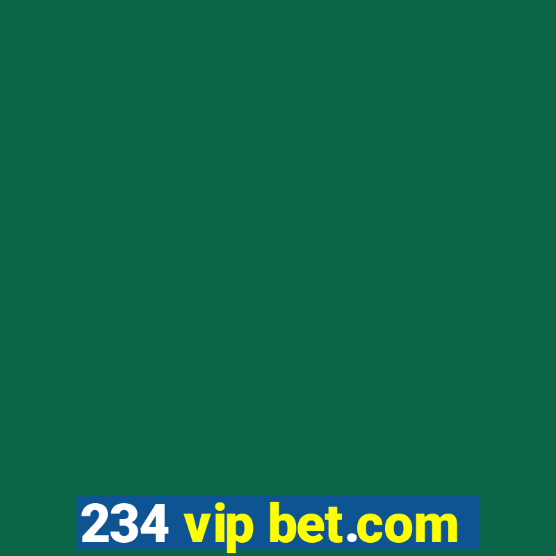 234 vip bet.com