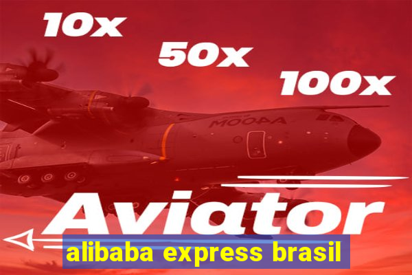 alibaba express brasil