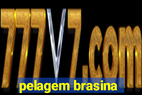 pelagem brasina