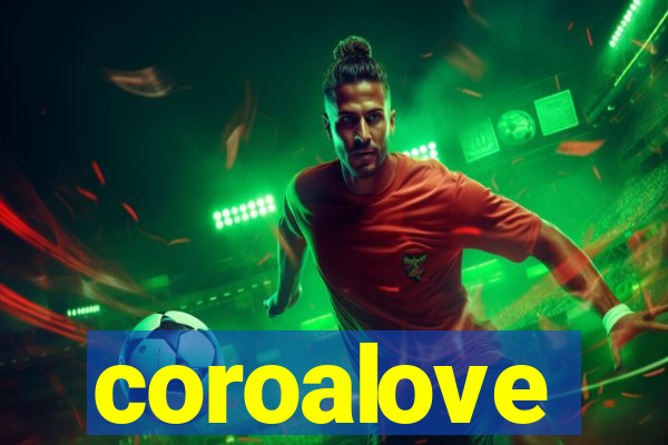 coroalove