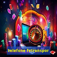 telefone fetranspor