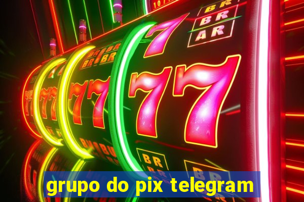 grupo do pix telegram