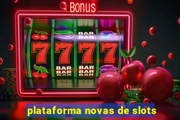 plataforma novas de slots