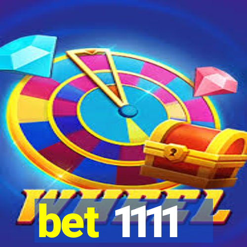 bet 1111