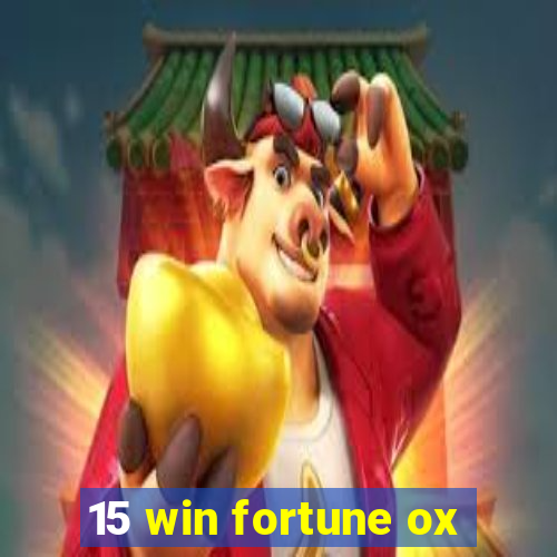 15 win fortune ox