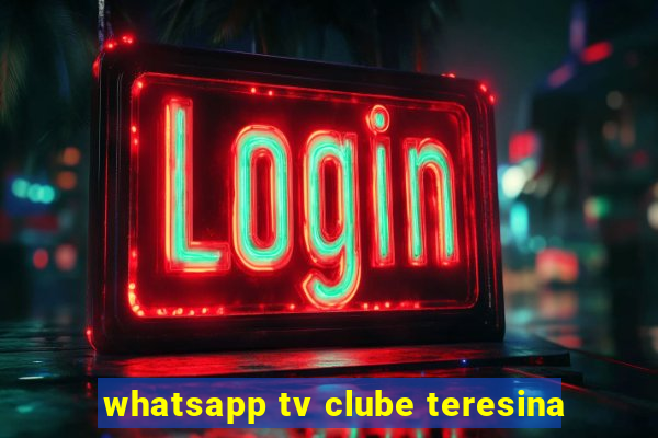 whatsapp tv clube teresina