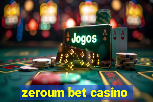 zeroum bet casino