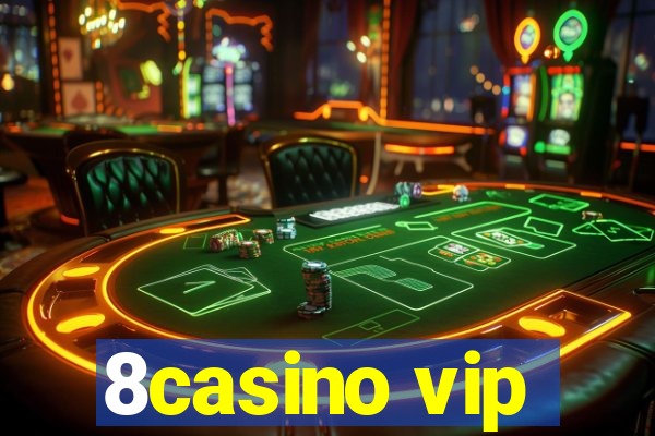 8casino vip