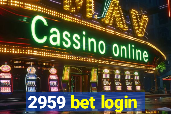 2959 bet login