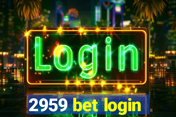 2959 bet login