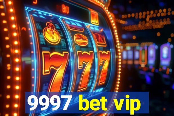 9997 bet vip