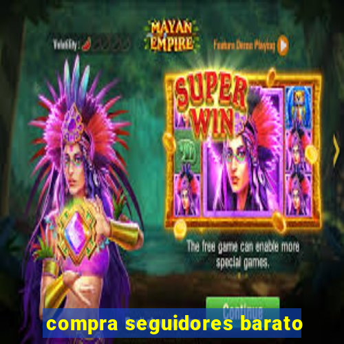 compra seguidores barato