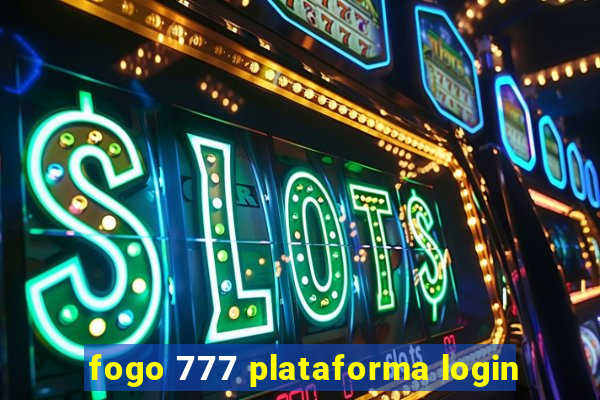 fogo 777 plataforma login