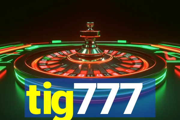 tig777