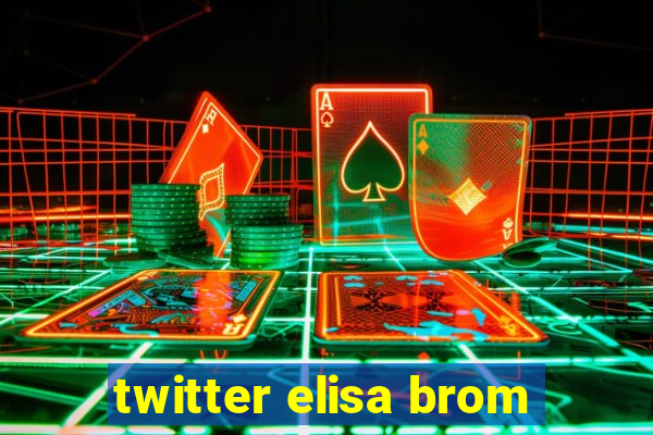 twitter elisa brom