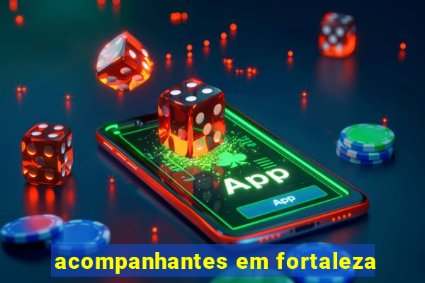 acompanhantes em fortaleza