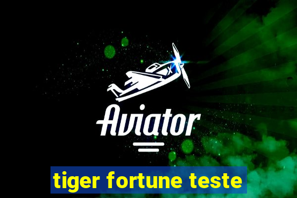 tiger fortune teste