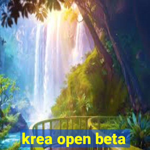 krea open beta