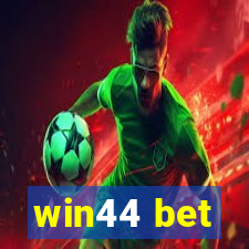 win44 bet