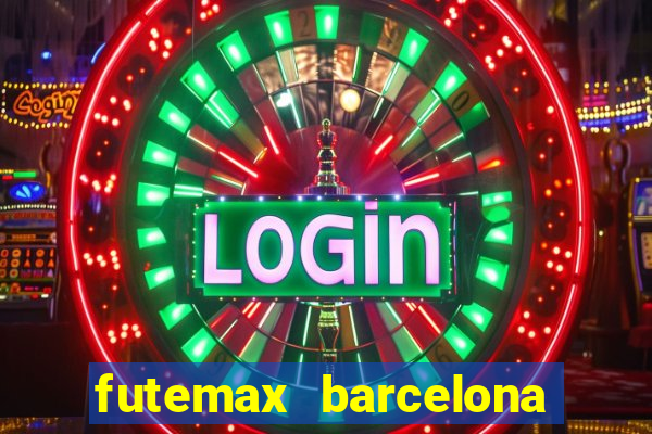 futemax barcelona ao vivo