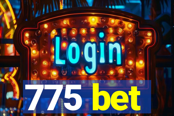 775 bet