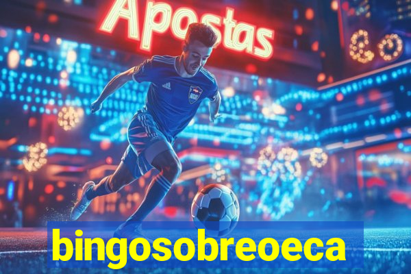 bingosobreoeca