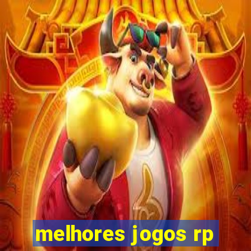 melhores jogos rp