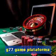 g77 game plataforma