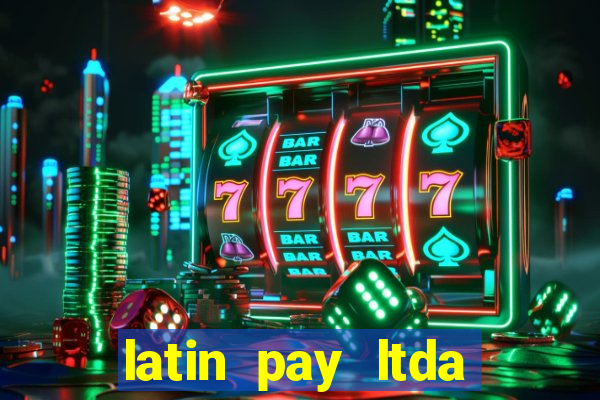 latin pay ltda jogos online