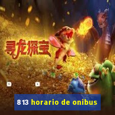 813 horario de onibus