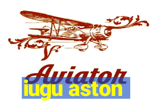 iugu aston