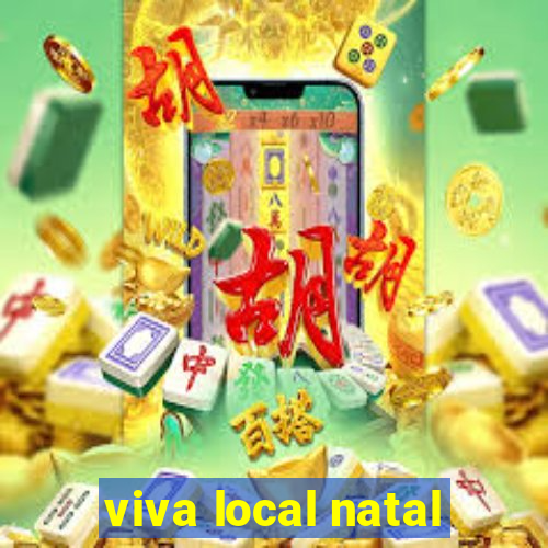 viva local natal