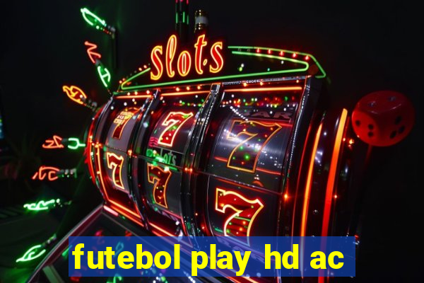 futebol play hd ac