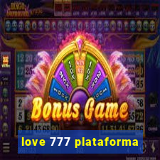 love 777 plataforma