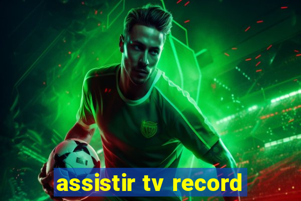 assistir tv record