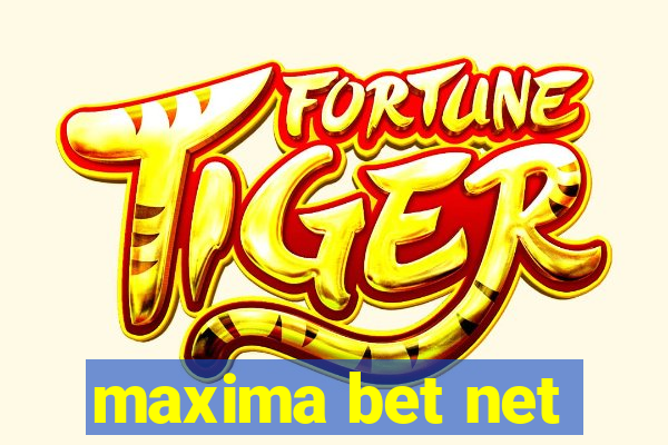 maxima bet net