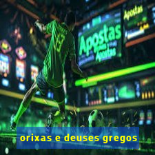 orixas e deuses gregos