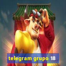 telegram grupo 18